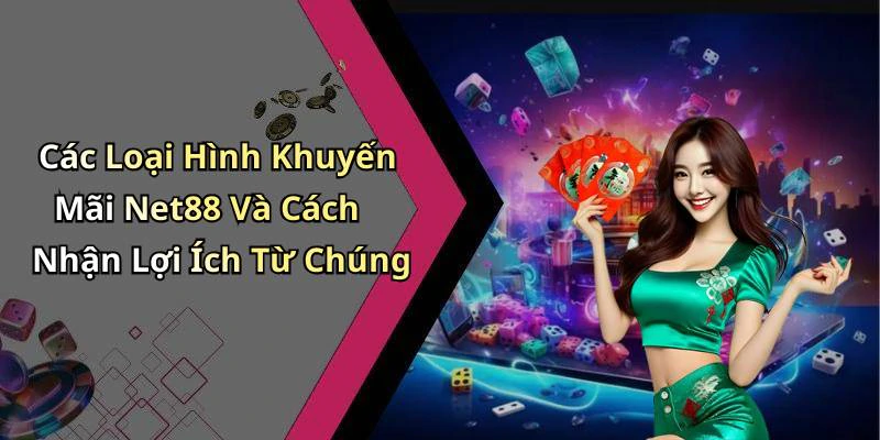 khuyen-mai-net88-trai-nghiem-game-tuyet-voi-voi-nhieu-uu-dai-hap-dan-225