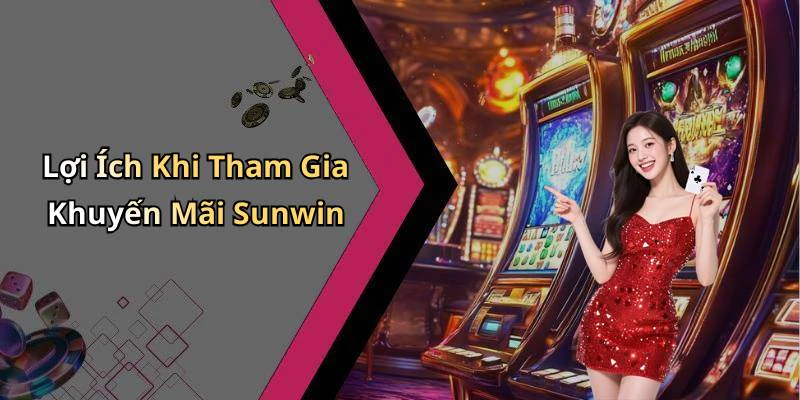 khuyen-mai-sunwin-trai-nghiem-giai-tri-dinh-cao-ngay-hom-nay-229